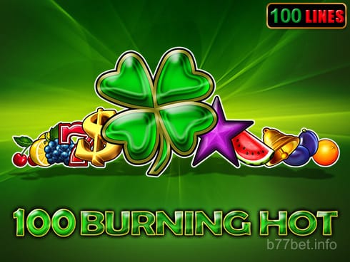 100 Burning Hot